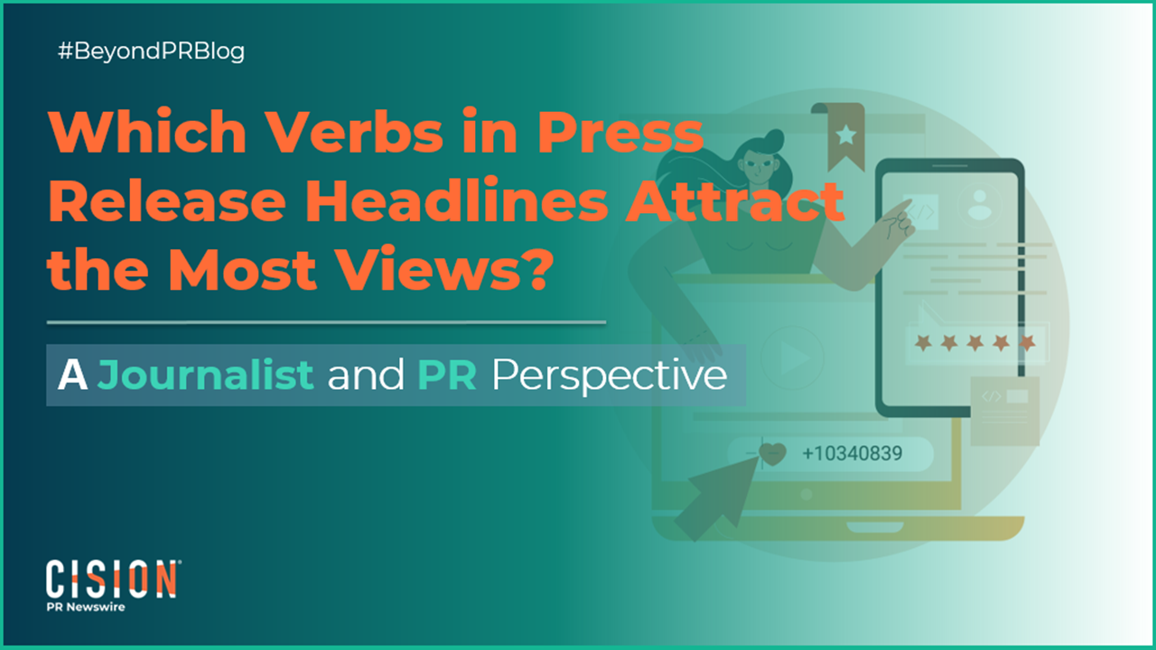 Which Verbs in Press Release Headlines Attract the Most Views? A Journalist and PR Perspective