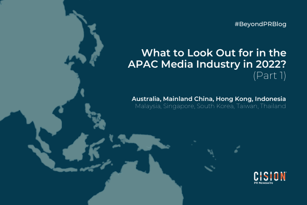 What to Look Out for in the APAC Media Industry in 2022? (Part 1)