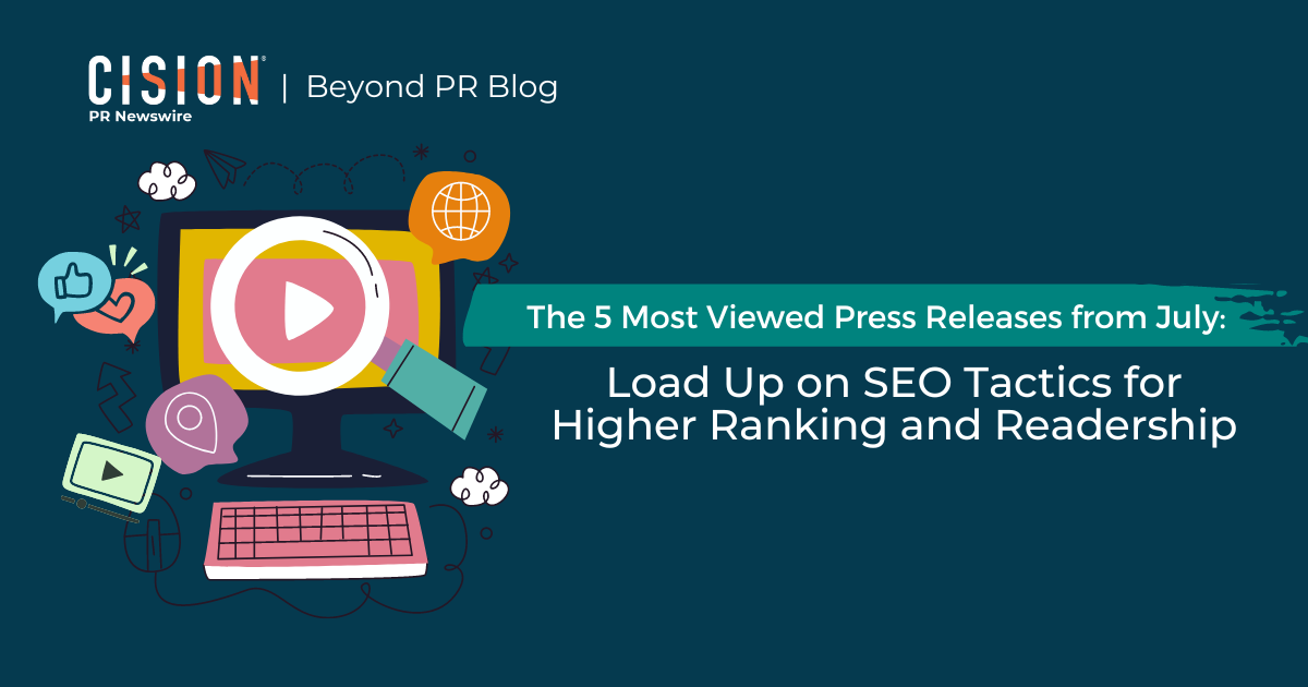 The 5 Most Viewed Press Releases from July: Load Up on SEO Tactics for Higher Ranking and Readership