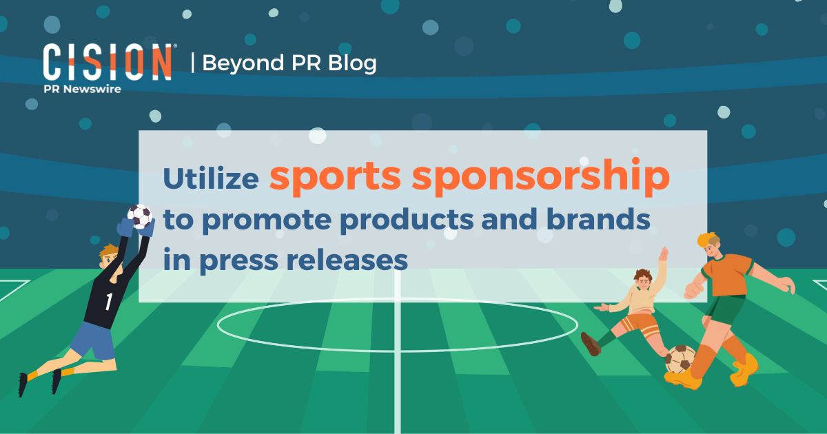 Utilize sports sponsorship to promote products and brands in press releases