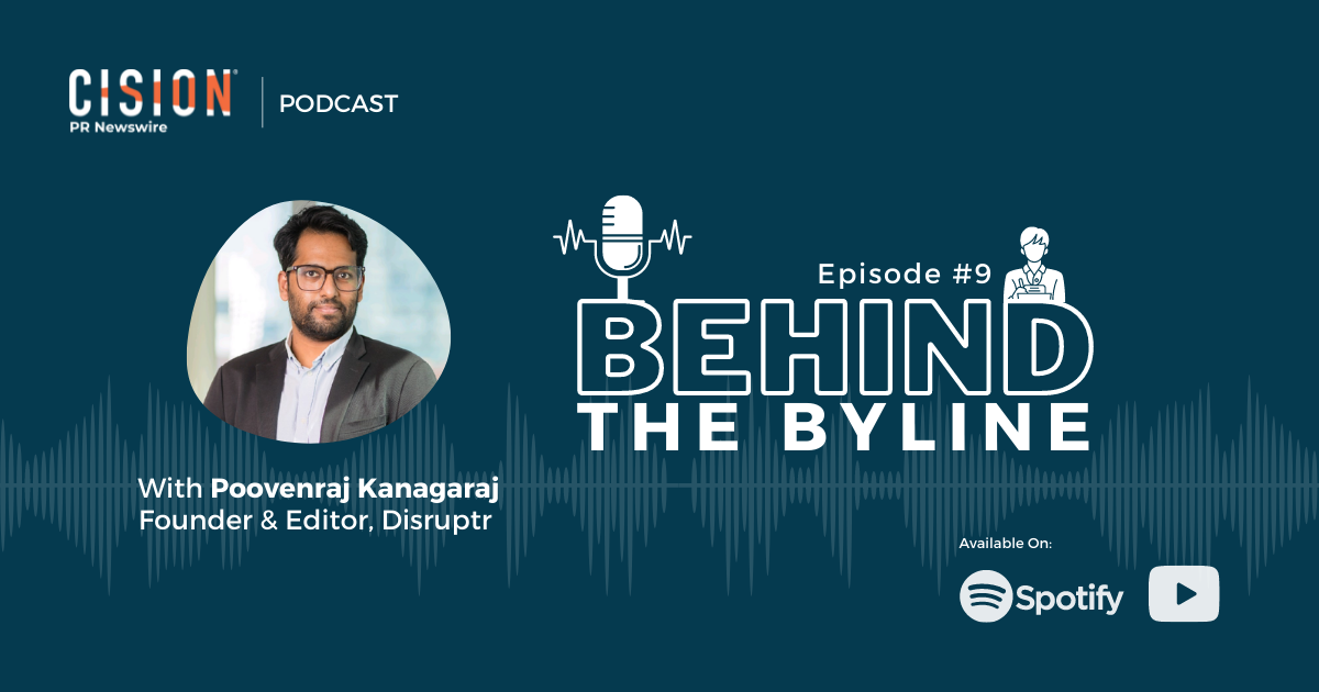 Behind The Byline Podcast: With Poovenraj Kanagaraj, Founder & Editor, Disruptr