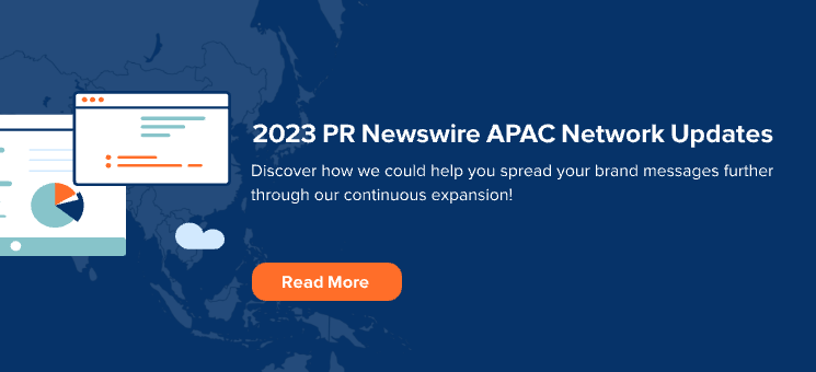 2023 PR Newswire APAC Network Updates