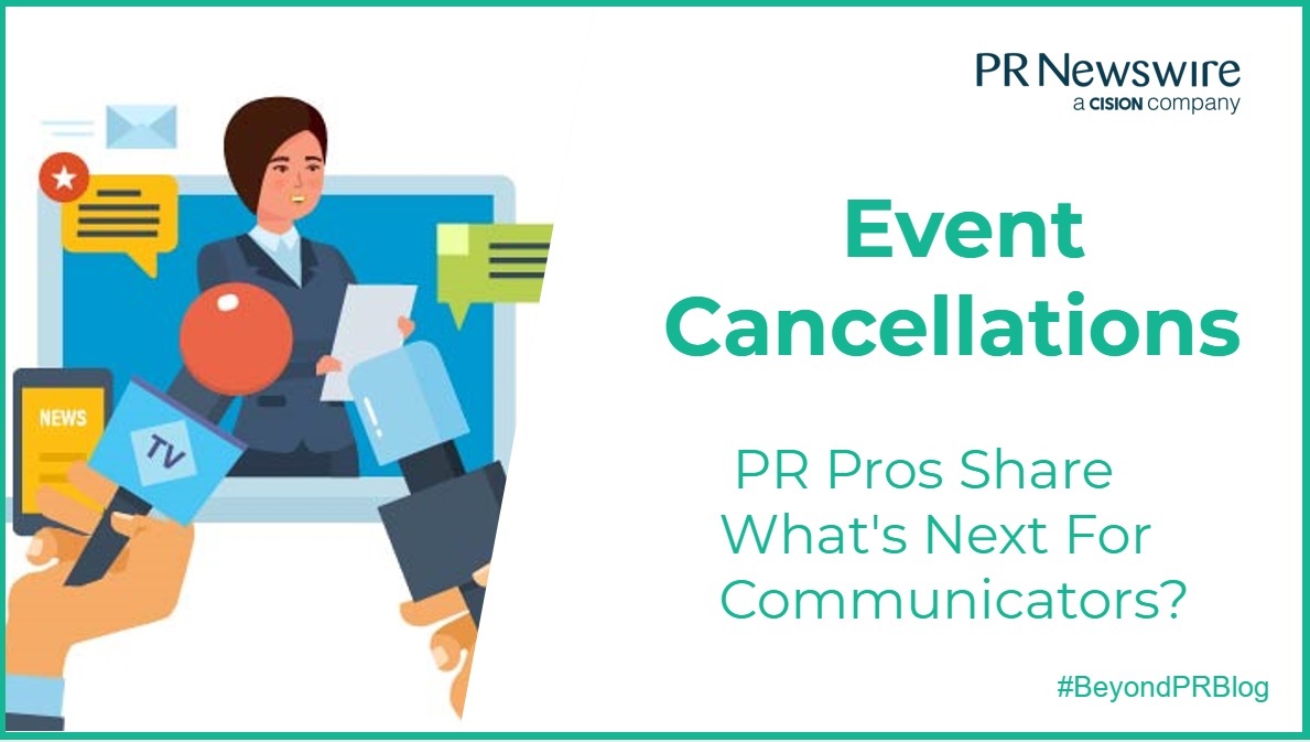 Event Cancellations: PR Pros Share What’s Next For Communicators?