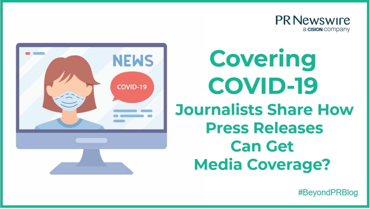 Covering COVID-19: Journalists Share How Press Releases Can Get Media Coverage 