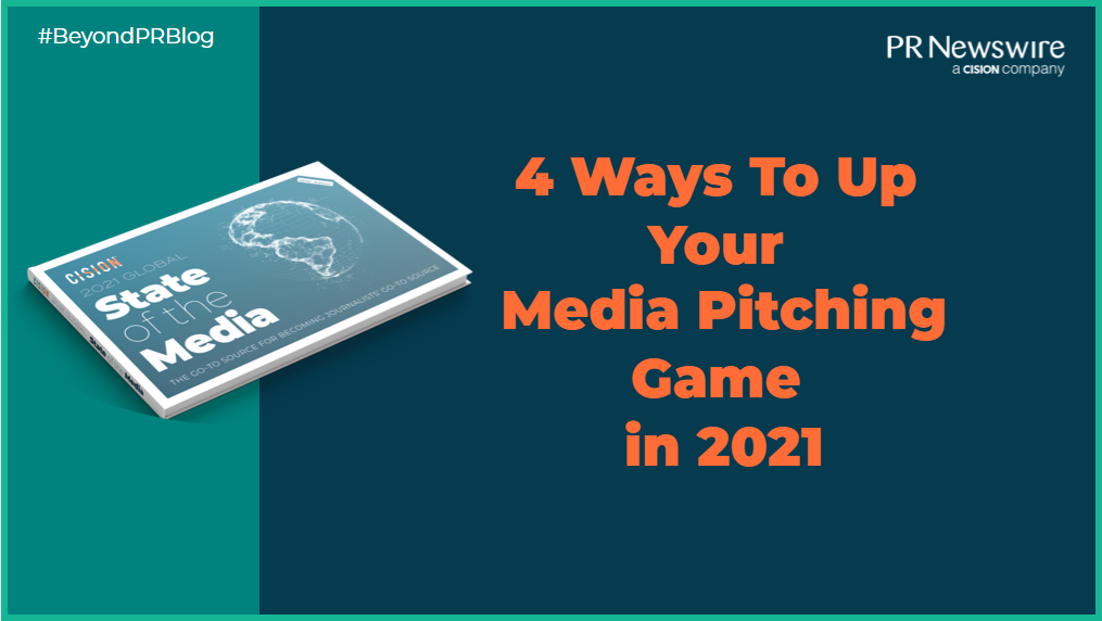 4 Ways to Up Your Media Pitching Game in 2021