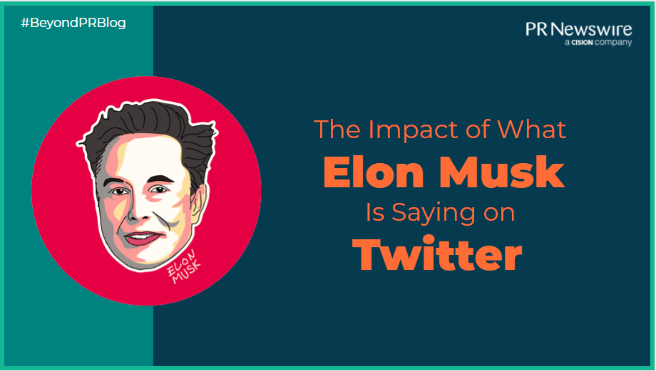 The Impact of What Elon Musk Is Saying On Twitter