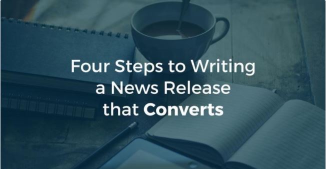Four Steps to Writing a News Release that Converts