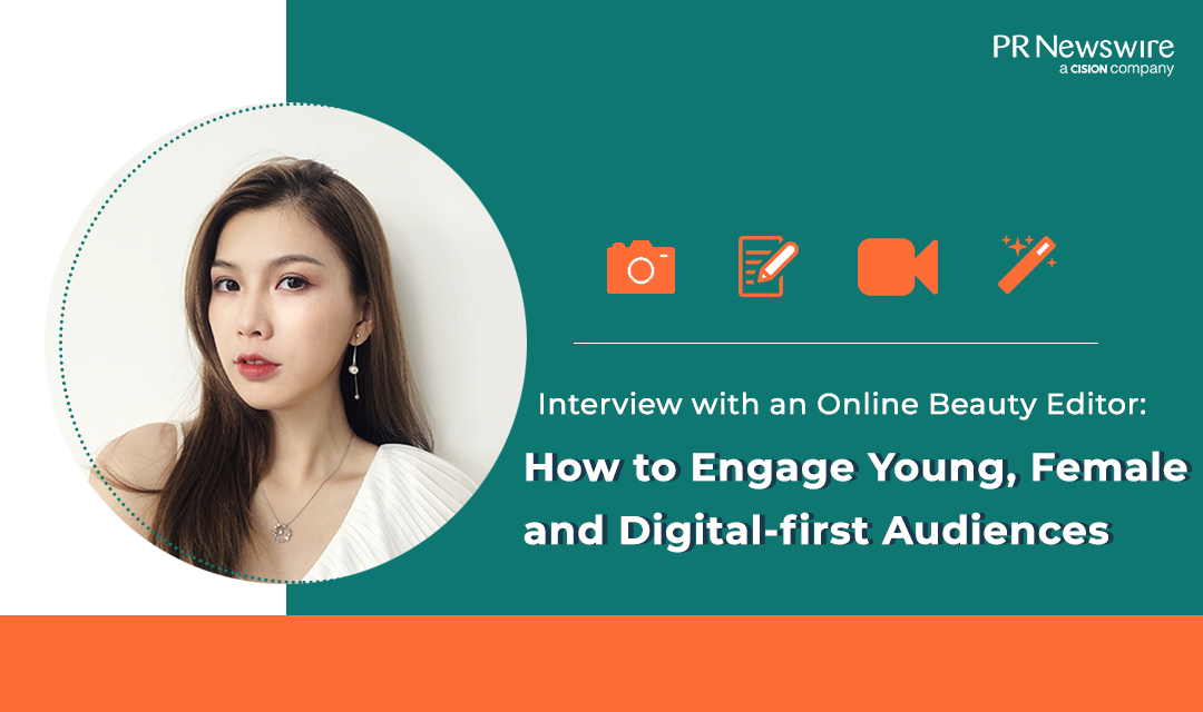 Interview with an Online Beauty Editor: How to Engage Young, Female and Digital-first Audiences